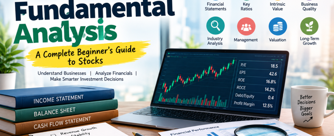 Fundamental Analysis: A Complete Beginner’s Guide to Understanding Stocks